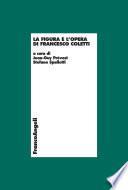 La figura e l'opera di Francesco Coletti