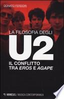 La filosofia degli U2. Il conflitto tra «eros» e «agape»