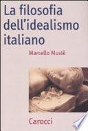 La filosofia dell'idealismo italiano