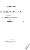 La filosofia e la ricerca positiva