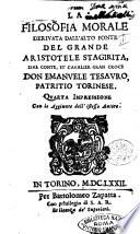 La filosofia morale deriuata dall'alto fonte del grande Aristotele stagirita, dal conte, et caualier gran croce don Emanuele Tesauro, patritio torinese