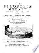 La filosofia morale esposta e proposta ai giovani da Lodovico Antonio Muratori ...