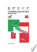 La finanza locale in Italia. Rapporto 2010