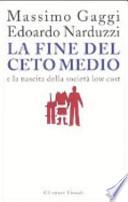 La fine del ceto medio e la nascita della società low cost