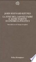 La fine del «Laissez-faire» e altri scritti