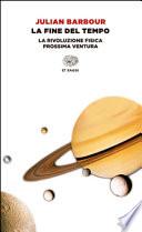 La fine del tempo. La rivoluzione fisica prossima ventura