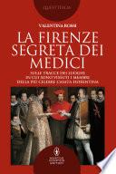 La Firenze segreta dei Medici