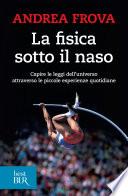 La fisica sotto il naso
