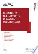 La flessibilità nel rapporto di lavoro subordinato