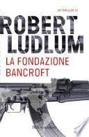 La fondazione Bancroft
