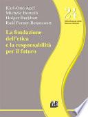 La fondazione dell'etica e la responsabilità per il futuro