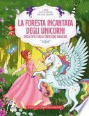 La foresta incantata degli unicorni, degli elfi e delle creature magiche. Libri antistress da colorare