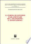La forma di governo parlamentare fra «tradizione» e «innovazione»