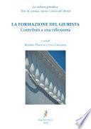 La formazione del giurista. Contributi a una riflessione