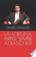 La Fortuna Arride Sempre AI Banchieri