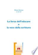 La forza dell'educare e la voce della scrittura. Studi in onore di Mimmo Laneve