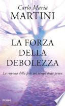 La forza della debolezza