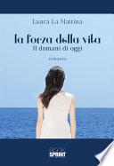 La forza della vita