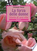 La forza delle donne - Storia di una vita