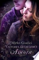 LA FORZA DI CREDERCI ANCORA