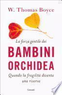 La forza gentile dei bambini orchidea