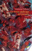 La forza ondivaga del passato