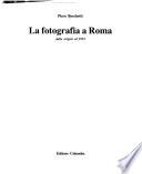La fotografia a Roma dalle origini al 1915