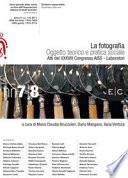 La fotografia. Oggetto teorico e pratico sociale. Atti del 38° Congresso AISS Laboratori