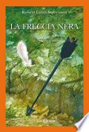 La freccia nera. Una storia delle due rose