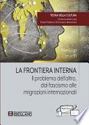 La frontiera interna. Il problema dell'altro dal fascismo alle migrazioni internazionali