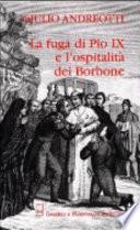 La fuga di Pio IX e l'ospitalità dei Borbone