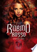 La fuggiasca e il ribelle. Rubino rosso. Inferorum gemmae saga