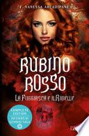 La fuggiasca e il ribelle. Rubino rosso. Inferorum gemmae saga