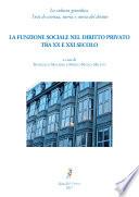 La funzione sociale nel diritto privato tra XX e XXI secolo