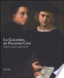 La galleria di Palazzo Cini. Dipinti, sculture, oggetti d'arte