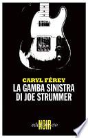 La gamba sinistra di Joe Strummer