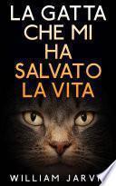 La Gatta Che Mi Ha Salvato La Vita
