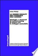 La gender equality nell'economia dell'azienda. Strategie e strumenti di mainstreaming di genere per lo sviluppo sostenibile