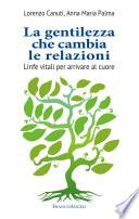 La gentilezza che cambia le relazioni