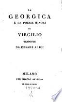 La Georgica e le poesie minori trad. da Cesare Arici