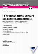 La gestione automatizzata del controllo contabile. Con CD-ROM