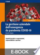 La gestione aziendale dell'emergenza da pandemia COVID-19