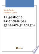 La gestione aziendale per generare guadagni