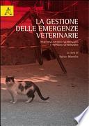 La gestione delle emergenza veterinarie. Percorso medico-veterinario e tecnico-veterinario