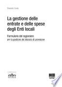 La gestione delle entrate e delle spese degli enti locali. Formulario del ragioniere per la gestione del bilancio di previsione. Con CD-ROM