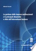 La gestione delle imprese multinazionali e le principali dinamiche e sfide dell'international business