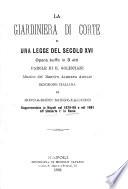 La giardiniera di corte o Una legge del secolo XVI