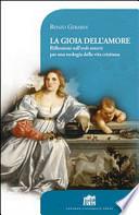La gioia dell'amore. Riflessioni sull'ordo amoris per una teologia della vita cristiana