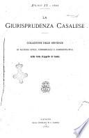 La giurisprudenza casalese collezione delle sentenze in materia civile, commerciale e amministrativa della Corte d'appello di Casale
