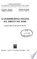 La giurisprudenza italiana sul diritto del mare